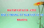 Bài 1 trang 77 SGK Vật lí 10 Chân trời sáng tạo